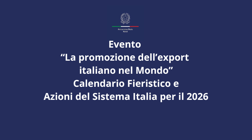 Evento “La promozione dell’export italiano nel Mondo” Calendario Fieristico e Azioni del Sistema Italia per il 2026